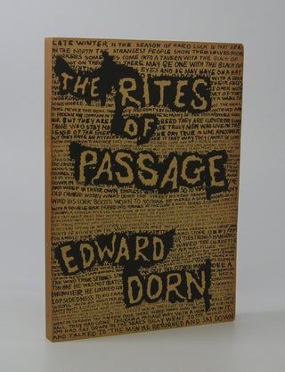Item #206550 The Rites of Passage; A Brief History. Edward Dorn