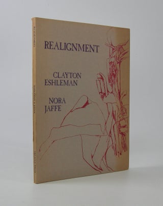 Item #206557 Realignment; Poems and an Essay. Drawings by Nora Jaffe. Clayton Eshleman