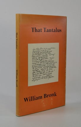 Item #206591 That Tantalus. William Bronk