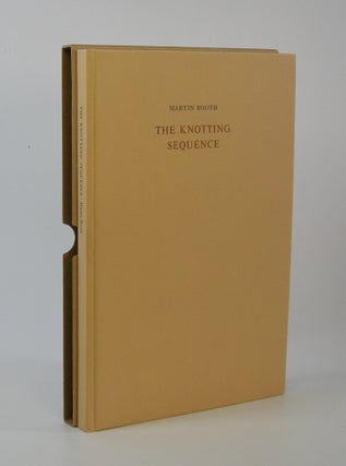 Item #206648 The Knotting Sequence. Martin Booth