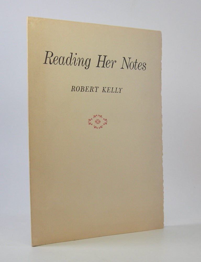 Reading Her Notes | Robert Kelly | First Edition