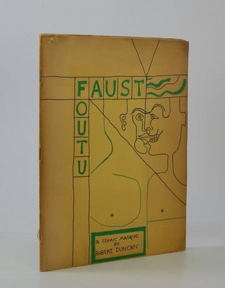 Item #206713 Faust Foutu; an Entertainment in Four Parts, with Decorations by the Author. Robert...