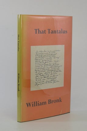 Item #206782 That Tantalus. William Bronk