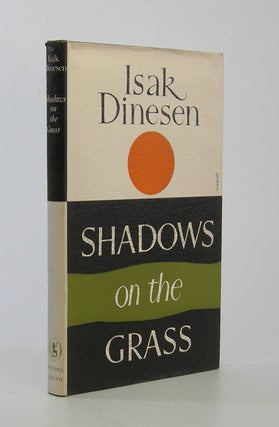 Item #206825 Shadows on the Grass. Isak Dinesen, Karen Blixen