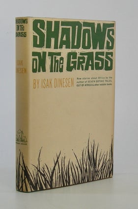 Item #206826 Shadows on the Grass. Isak Dinesen, Karen Blixen