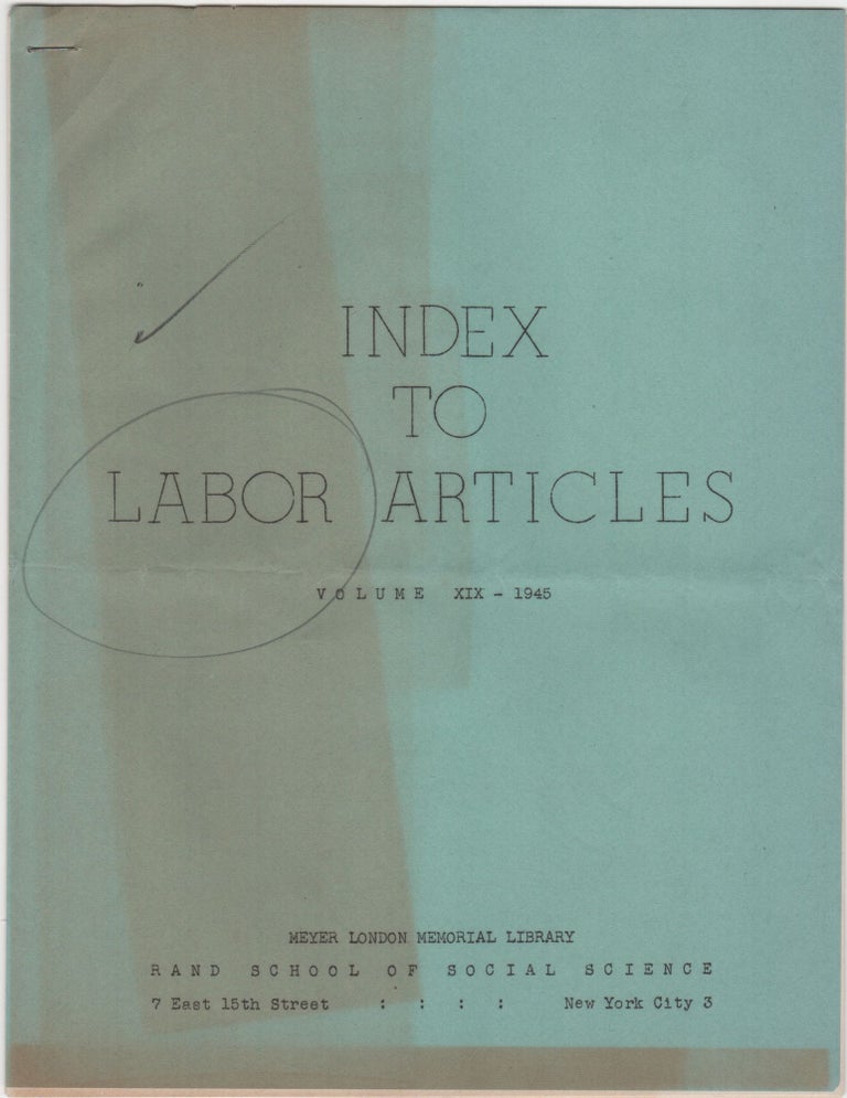 Item #206871 Index to Labor Articles; Volume XIX - 1945. Socialism, Lena Morrow Lewis.