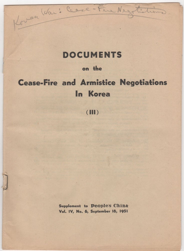 Item #206876 Documents on the Cease-Fire and Armistice Negotiations in Korea; (III). Korea.