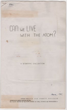 Item #206883 Can We Live with the Atom?; A Scientific Evaluation. Atomic Bomb
