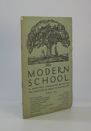 Item #207847 The Modern School; A Monthly Magazine Devoted to Libertarian Ideas in Education....